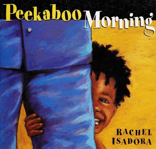 Peekaboo Morning (Rachel Isadora, Board Book,