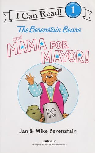 The Berenstain Bears and Mama for Mayor! (Jan