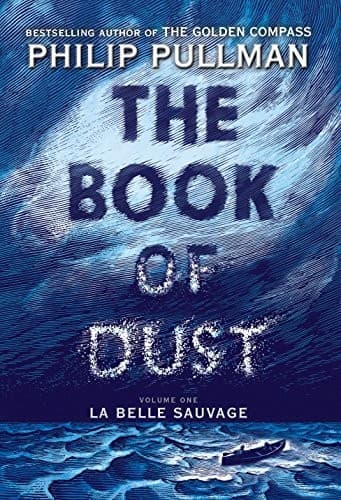 The Book of Dust: La Belle Sauvage (Book of Dust,