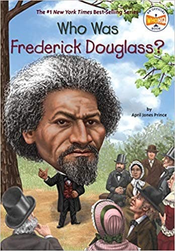 Who Was Frederick Douglass? (April Jones Prince,