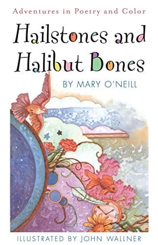 Hailstones and Halibut Bones (Mary O'Neill,