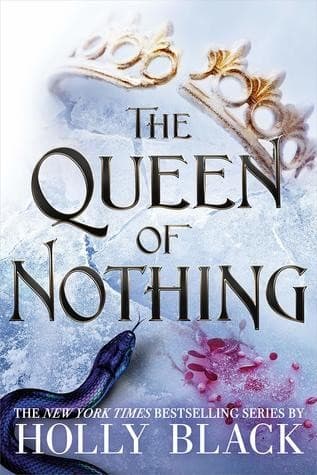 The Queen of Nothing (Holly Black, Hardcover,