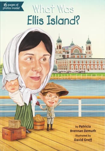 What Was Ellis Island? (Patricia Brennan Demuth,