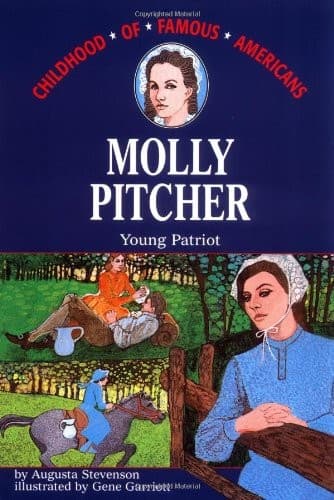 Molly Pitcher: Young Patriot (Augusta Stevenson,