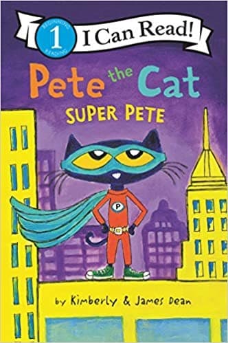 Pete the Cat: Super Pete (James Dean, Hardcover,