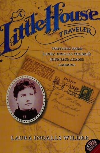 A Little House Traveler: Writings from Laura