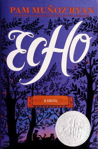 Echo (Pam Munoz Ryan, Hardcover, Grades 5 to 8)
