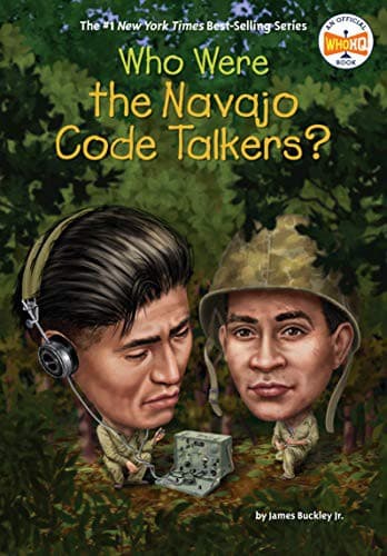 Who Were the Navajo Code Talkers? (James Buckley