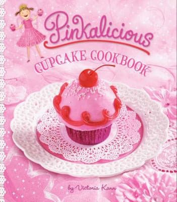 Pinkalicious Cupcake Cookbook (Victoria Kann,