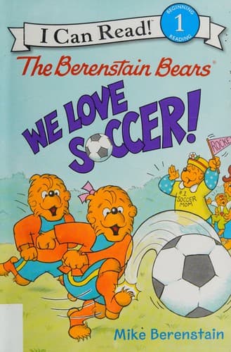The Berenstain Bears: We Love Soccer! (Mike