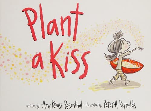 Plant a Kiss (Amy Krouse Rosenthal, Paperback,