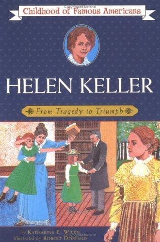 Helen Keller: From Tragedy to Triumph (Katharine