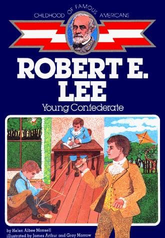 Robert E. Lee: Young Confederate (Helen Albee