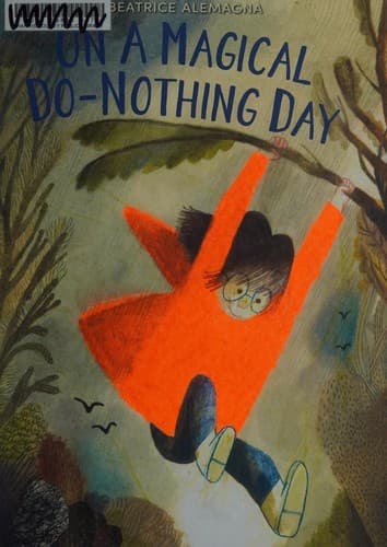 On a Magical Do-nothing Day (Beatrice Alemagna,
