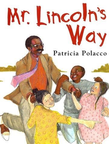 Mr. Lincoln's Way (Patricia Polacco, Hardcover,