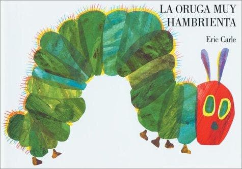 La Oruga Muy Hambrienta: Spanish Board Book (Eric