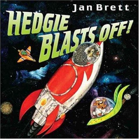 Hedgie Blasts Off! (Jan Brett, Hardcover, Grades