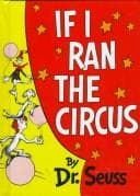 If I Ran the Circus (Dr. Seuss, Hardcover, Grades