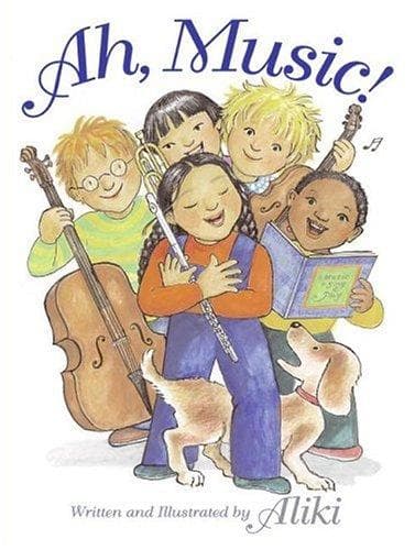 Ah, Music! (Aliki Aliki, Paperback, Grades P to 3)