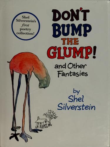 Don't Bump the Glump!: And Other Fantasies (Shel