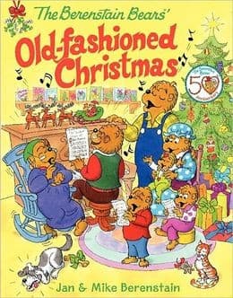 The Berenstain Bears' Old-Fashioned Christmas: A