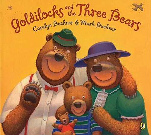Goldilocks and the Three Bears (Caralyn Buehner,